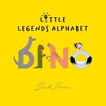 dino little legends alphabet 1st edition beck feiner ,alphabet legends 0975669206, 978-0975669204