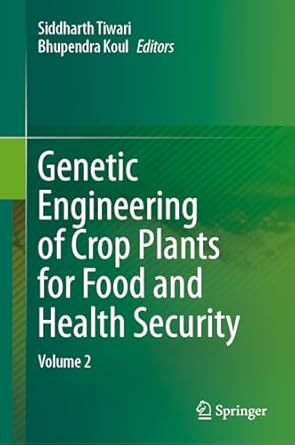 genetic engineering of crop plants for food and health security volume 2 2024th edition siddharth tiwari