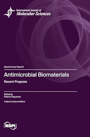 antimicrobial biomaterials recent progress 1st edition helena felgueiras 3725816603, 978-3725816606