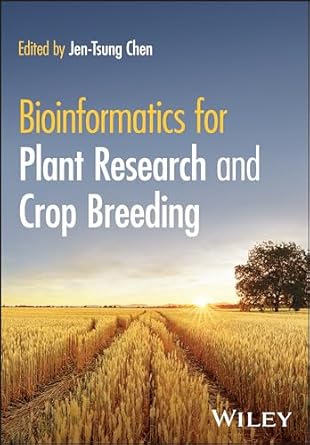 bioinformatics for plant research and crop breeding 1st edition jen tsung chen 1394209932, 978-1394209934