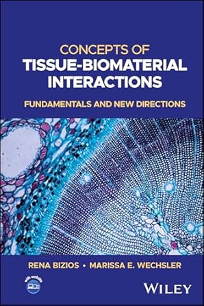 concepts of tissue biomaterial interactions fundamentals and new directions 1st edition rena bizios ,marissa