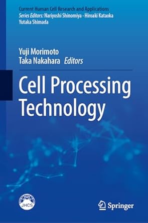 cell processing technology 2024th edition yuji morimoto ,taka nakahara 9819742552, 978-9819742554