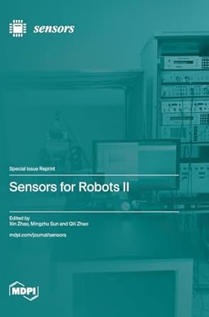 sensors for robots ii 1st edition xin zhao ,mingzhu sun ,qili zhao 3725816751, 978-3725816750