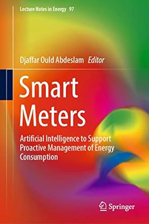 smart meters artificial intelligence to support proactive management of energy consumption 1st edition