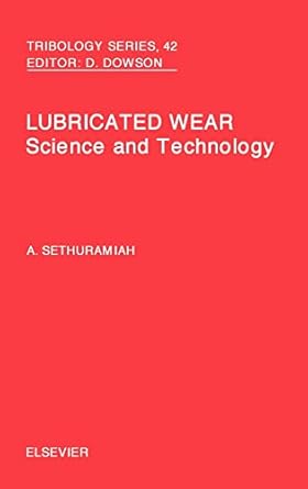 lubricated wear 1st edition a sethuramiah 0444510923, 978-0444510921