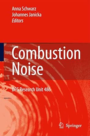 combustion noise 2009th edition anna schwarz ,johannes janicka 3642020372, 978-3642020377