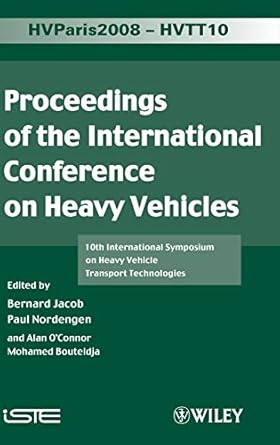 proceedings of the international conference on heavy vehicles hvtt10 10th international symposium on heavy