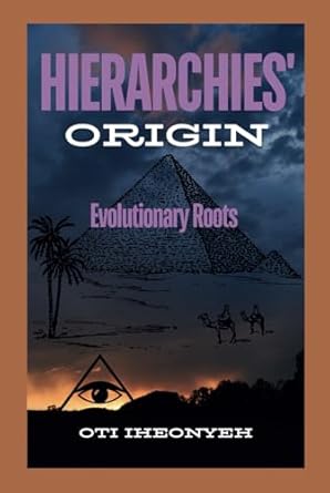 hierarchies origin evolutionary roots 1st edition oti iheonyeh b0ddcr8xbr, 979-8335891509