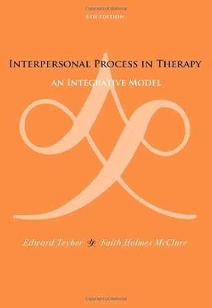 interpersonal process in therapy   by e teyber f mcclure 6th edition f mcclure e teyber b004onup4k