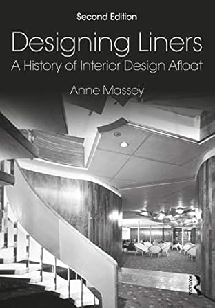 designing liners a history of interior design afloat 2nd edition anne massey 0367858959, 978-0367858957