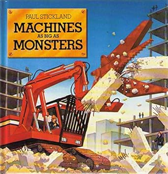 machines as big as monsters 1st edition paul stickland 0394839137, 978-0394839134