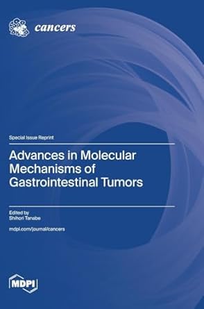 advances in molecular mechanisms of gastrointestinal tumors 1st edition shihori tanabe 3725816816,