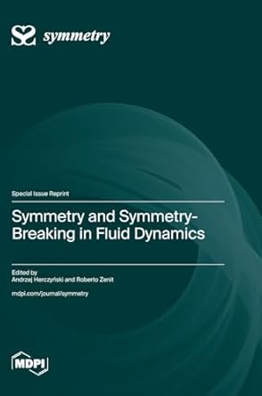 symmetry and symmetry breaking in fluid dynamics 1st edition andrzej herczynski ,roberto zenit 3725818649,