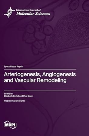 arteriogenesis angiogenesis and vascular remodeling 1st edition elisabeth deindl ,paul quax 372582052x,