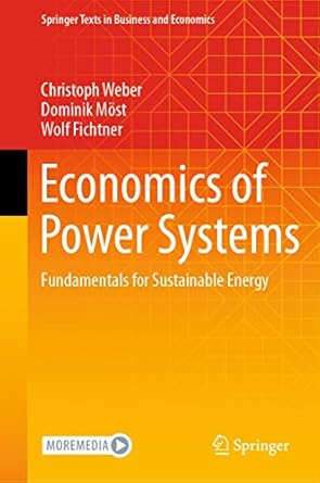 economics of power systems fundamentals for sustainable energy 1st edition christoph weber ,dominik most