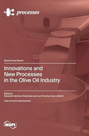 innovations and new processes in the olive oil industry 1st edition sebastian sanchez villasclaras ,juan