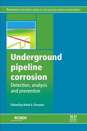 underground pipeline corrosion 1st edition mark orazem 0857095099, 978-0857095091