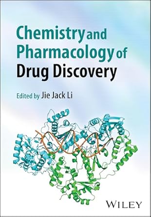 chemistry and pharmacology of drug discovery 1st edition jie jack li 1394225121, 978-1394225125