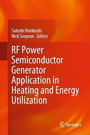 rf power semiconductor generator application in heating and energy utilization 1st edition satoshi horikoshi