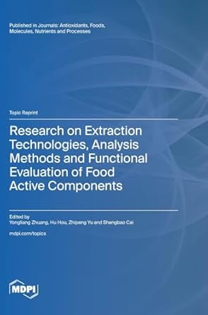 research on extraction technologies analysis methods and functional evaluation of food active components 1st