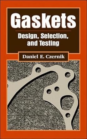 gaskets design selection and testing 1st edition daniel e czernik 007015113x, 978-0070151130