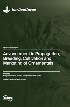 advancement in propagation breeding cultivation and marketing of ornamentals 1st edition margherita beruto