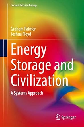 energy storage and civilization a systems approach 1st edition graham palmer ,joshua floyd 3030330923,