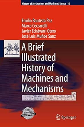 a brief illustrated history of machines and mechanisms 2010th edition emilio bautista paz ,marco ceccarelli