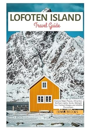 lofoten island travel guide explore major places attraction northern lights fjords midnight sun fishing