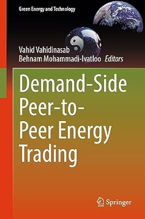 demand side peer to peer energy trading 1st edition vahid vahidinasab ,behnam mohammadi ivatloo 3031352327,