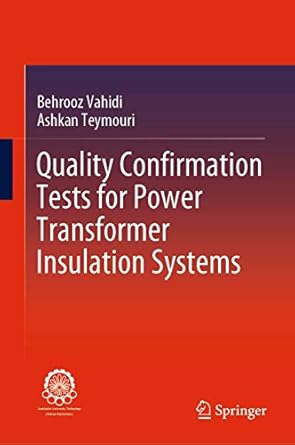 quality confirmation tests for power transformer insulation systems 1st edition behrooz vahidi ,ashkan