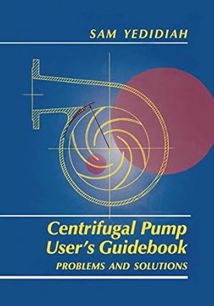 centrifugal pump users guidebook problems and solutions 1st edition shmariahu yedidiah 041299111x,