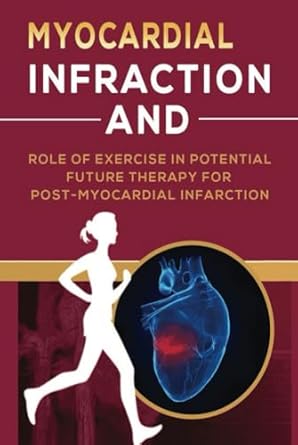 myocardial infraction and role of exercise in potential future therapy for post myocardial infraction 1st