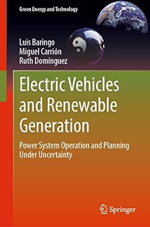 electric vehicles and renewable generation power system operation and planning under uncertainty 1st edition