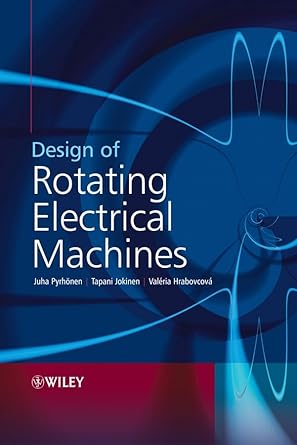 design of rotating electrical machines 1st edition juha pyrhonen ,tapani jokinen ,valeria hrabovcova