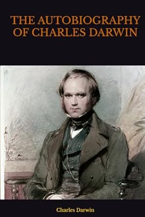 the autobiography of charles darwin 1st edition charles darwin ,francis darwin b0dbf5xmyj, 979-8334276949