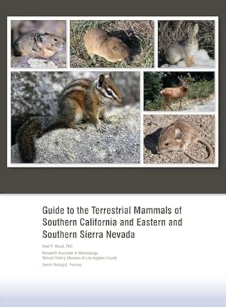 guide to the terrestrial mammals of southern california and eastern and southern sierra nevada 1st edition