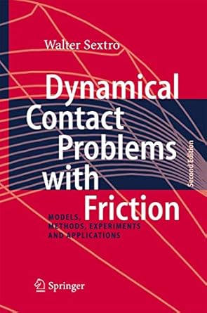 dynamical contact problems with friction models methods experiments and applications 2nd edition walter