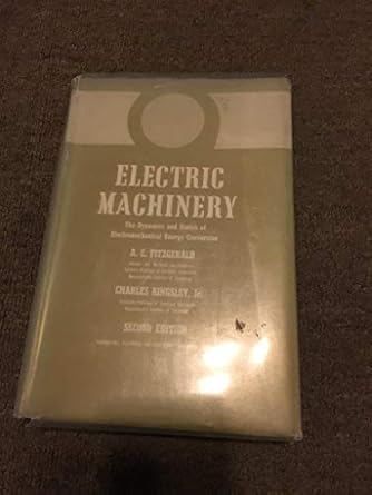 electric machinery the dynamics and statics of electromechanical energy conversion 2nd edition a e fitzgerald