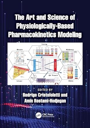 the art and science of physiologically based pharmacokinetics modeling 1st edition rodrigo cristofoletti