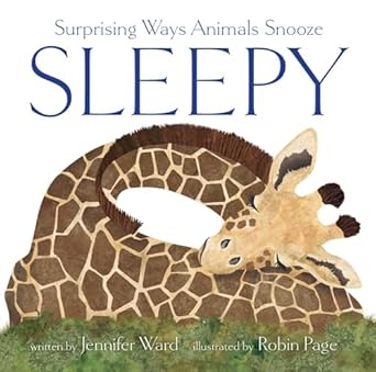 sleepy surprising ways animals snooze 1st edition jennifer ward ,robin page 1665935103, 978-1665935104