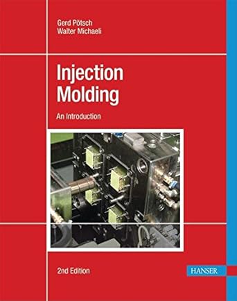 injection molding 2e an introduction 2nd edition gerd potsch 1569904197, 978-1569904190