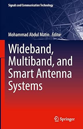 wideband multiband and smart antenna systems 1st edition mohammad abdul matin 3030743101, 978-3030743109