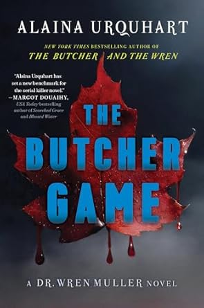 the butcher game a dr wren muller novel 1st edition alaina urquhart 1638931240, 978-1638931249