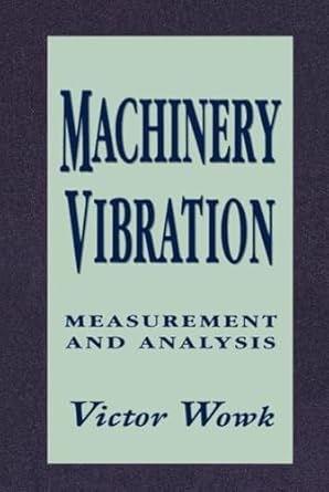 machinery vibration measurement and analysis 1st edition wowk 0070719365, 978-0070719361