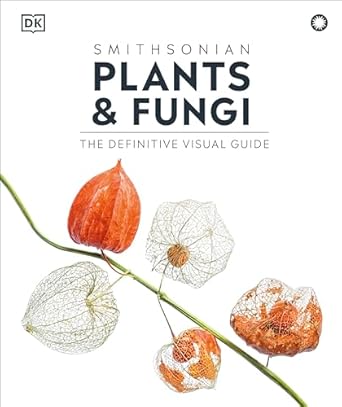 plants and fungi the definitive visual encyclopedia 1st edition dk 0593844076, 978-0593844076