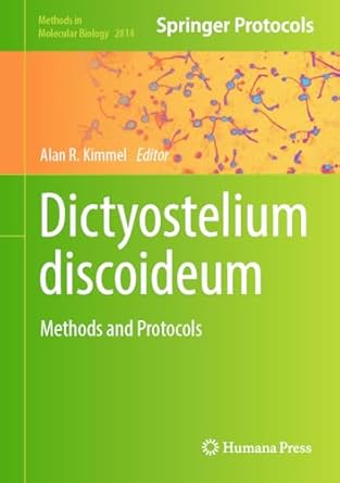 dictyostelium discoideum methods and protocols 2024th edition alan r kimmel 1071638939, 978-1071638934