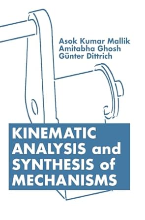 kinematic analysis and synthesis of mechanisms 1st edition asok kumar mallik 0849391210, 978-0849391217