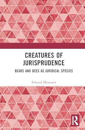 creatures of jurisprudence 1st edition edward mussawir 1032101822, 978-1032101828