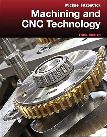 machining and cnc technology with student resource dvd 3rd edition michael fitzpatrick 0077805410,